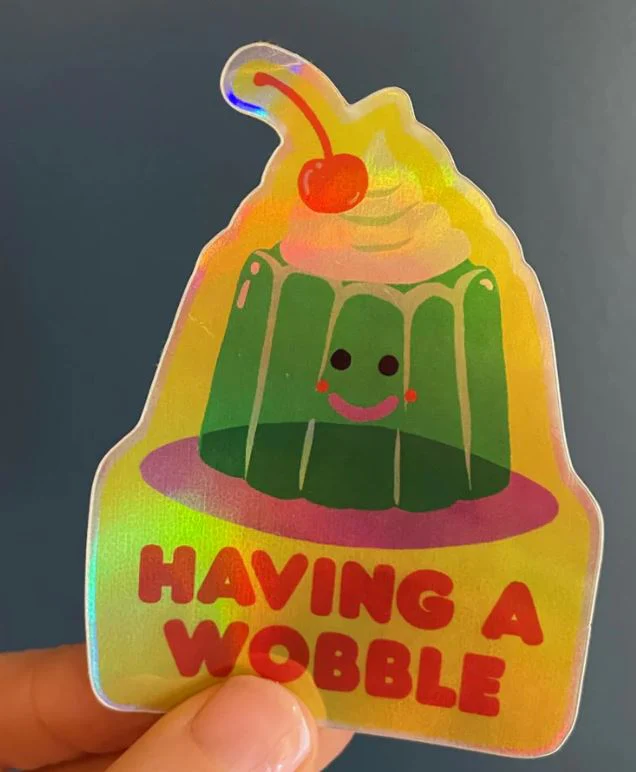 Having a Wobble Sticker